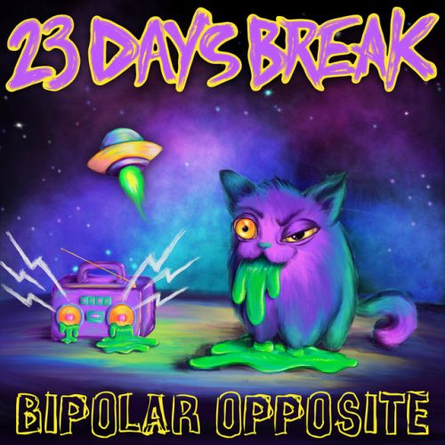 23 Days Break – Bipolar Opposite: Music