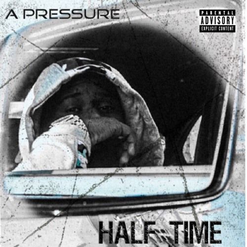 A Pressure – Half Time: Music