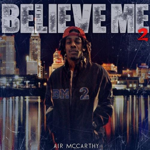 Air McCarthy - Believe Me 2, Mixtape Cover Art