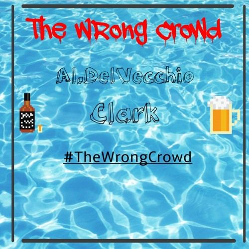 Al.DelVecchio & Clark - The Wrong Crowd,  EP Cover Art