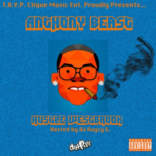 Anthony Beast – Hustle Westbrook: Music