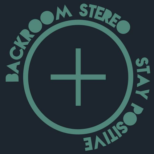 Backroom Stereo - Stay Positive,  Album Cover Art
