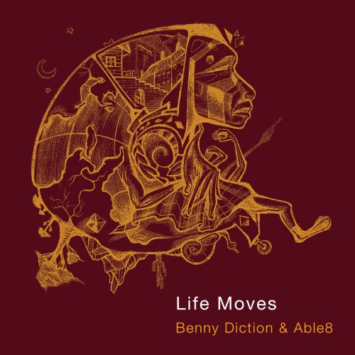 Benny Diction & Able8 – Life Moves: Music