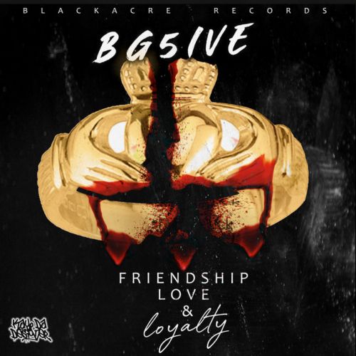 Bg5ive - Friendship, Love & Loyalty, Mixtape Cover Art
