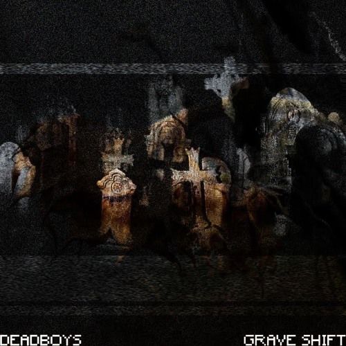 DEADBOYS - GRAVE SHIFT, Mixtape Cover Art