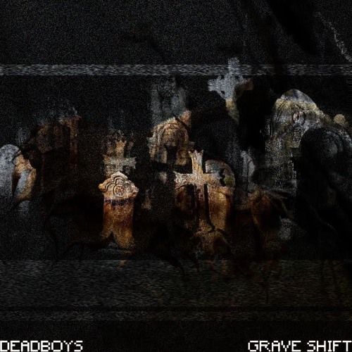 DEADBOYS - GRAVE SHIFT,  Mixtape Cover Art