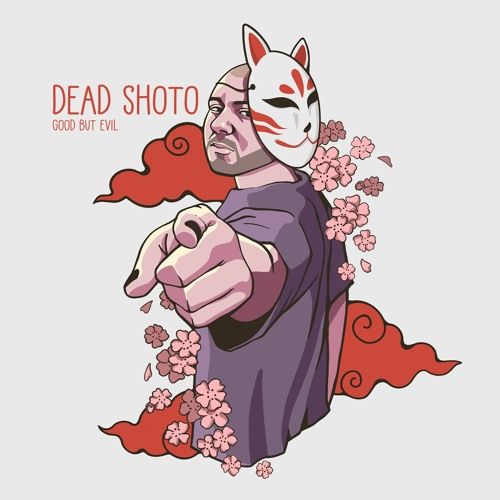 Dead Shoto – Good but Evil: Music