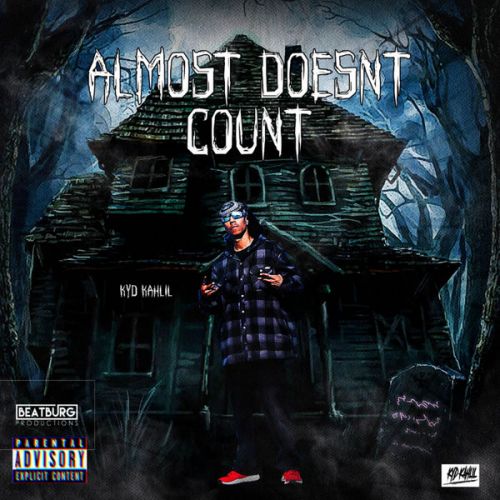 Dj Kyd Kahlil - Almost Doesnt Count,  Mixtape Cover Art