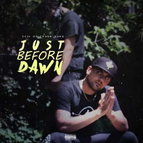 Ezza of Choom Gang (Ezza CG) – Just Before Dawn: Music