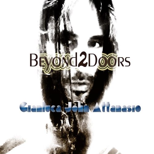 Gianluca John Attansio - Beyond2Doors, Album Cover Art