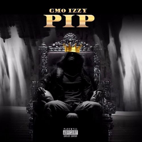 Gmo Izzy - PIP,  Mixtape Cover Art