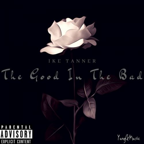 Ike Tanner – The Good In The Bad: Music