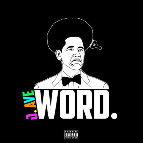 J. Ave – “Word.”: Music