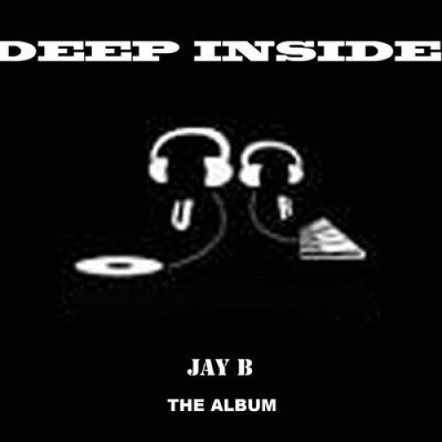 Jay B – Deep Inside: Music