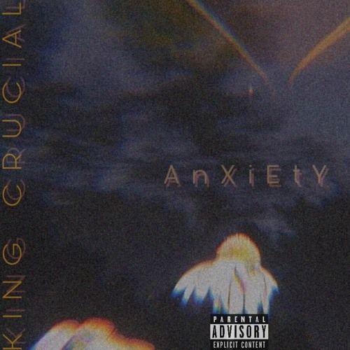 King Crucial – Anxiety: Music