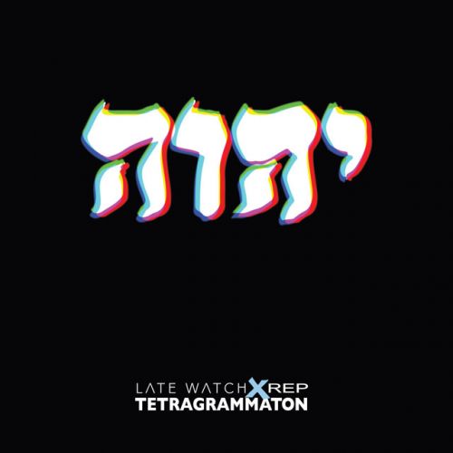Late Watch x Rep - Tetragrammaton, Album Cover Art