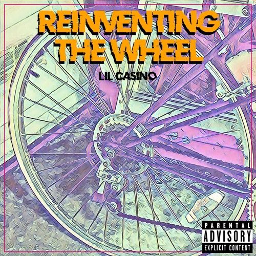 Lil Casino – Reinventing The Wheel: Music