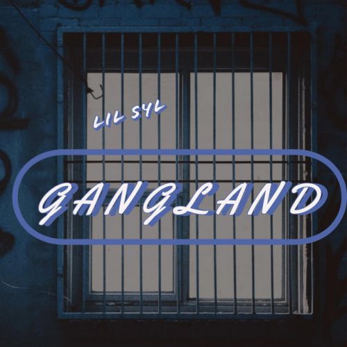 Lil Syl – GangLand: Music