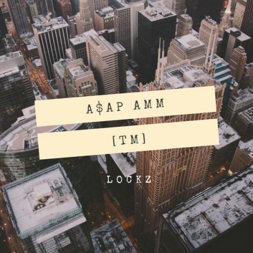 Lockz – A$AP AMM: Music