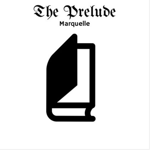 Marquelle – The Prelude: Music