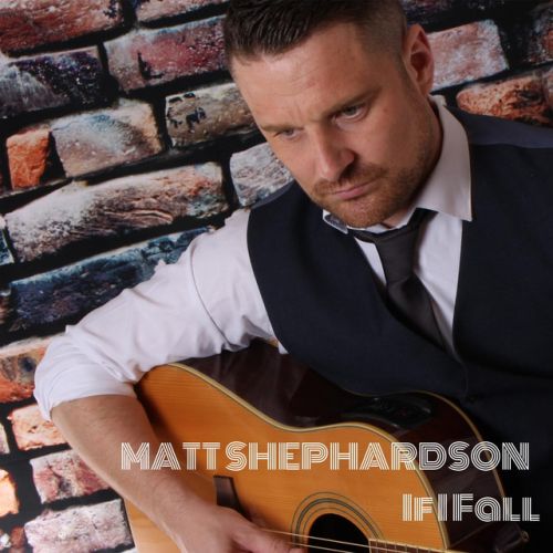 Matt Shephardson – If I Fall: Music