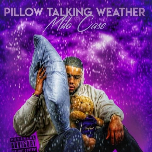 Milo Case - Pillow Talking Weather, Mixtape Cover Art