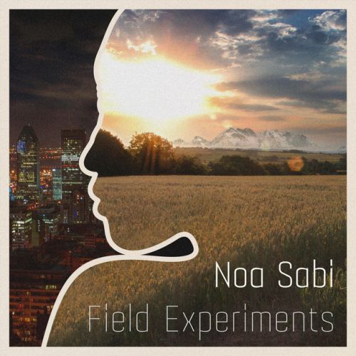 Noa Sabi – Field Experiments: Music