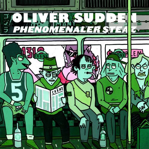 Oliver Sudden – Phenomenaler Steaz: Music