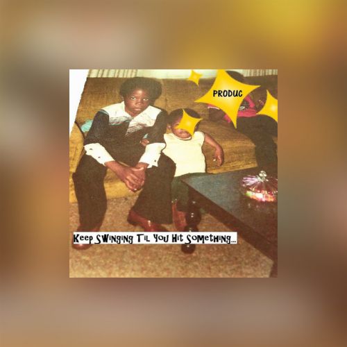PRODUC - Keep Swinging Til You Hit Something, Album Cover Art