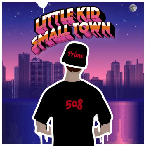 Prime508 - Little Kid Small Town,  EP Cover Art