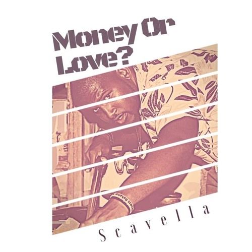 Scavella – Money Or Love?: Music