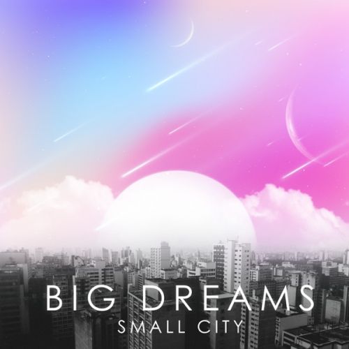 Steve Williams – Big Dreams, Small City: Music