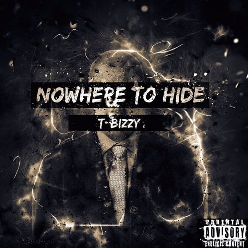 T-Bizzy - Nowhere to Hide,  Mixtape Cover Art