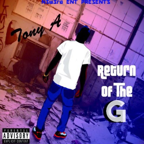 Tony A – Return of The G Vol.1: Music