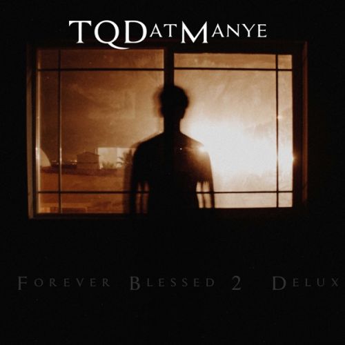 Tqdatmanye - Forever Blessed 2,  Mixtape Cover Art