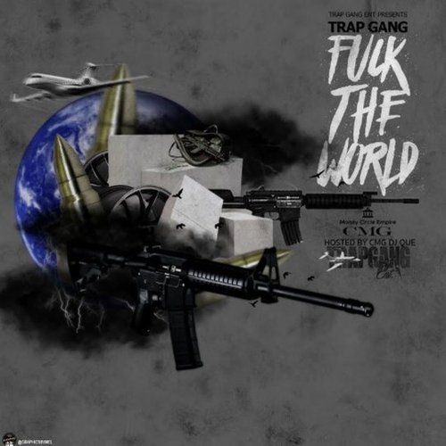 Trap Gang – Fuck The World: Music