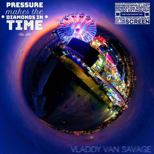 Vladdy Van Savage - Pressure Makes The Diamonds In Time,  EP Cover Art