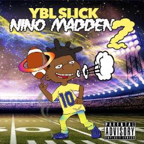 YBL Slick – Nino Madden 2: Music