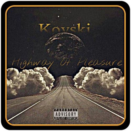 Kovski - Highway Of Pleasure,  Mixtape Cover Art