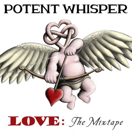 potent Whisper - Love: The Mixtape, Mixtape Cover Art